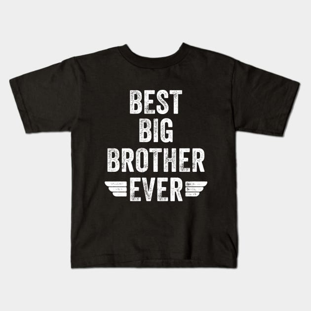 Best big brother ever Kids T-Shirt by captainmood